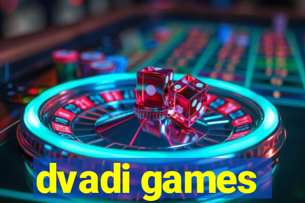 dvadi games